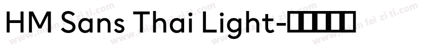 HM Sans Thai Light字体转换